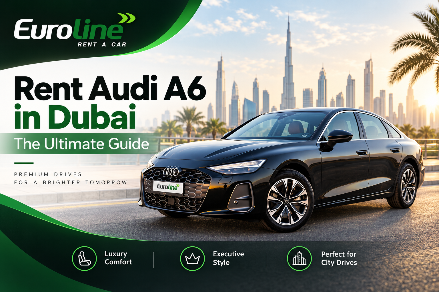 Rent Audi A6 in Dubai | Luxury Sedan Rental – Euroline
