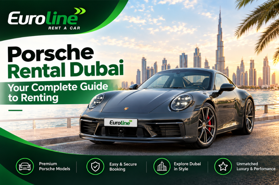 Porsche Rental Dubai: Your Complete Guide to Renting