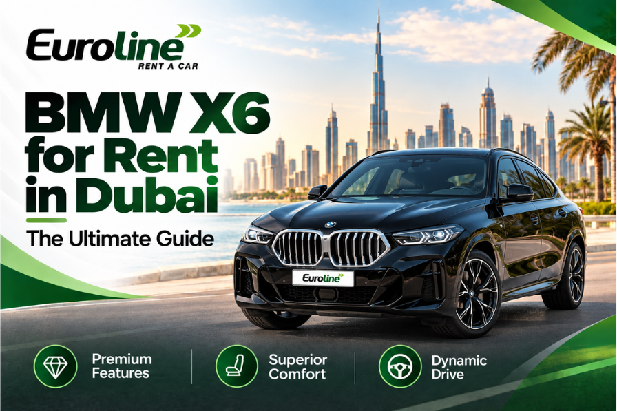 BMW X6 for Rent in Dubai: The Ultimate Guide