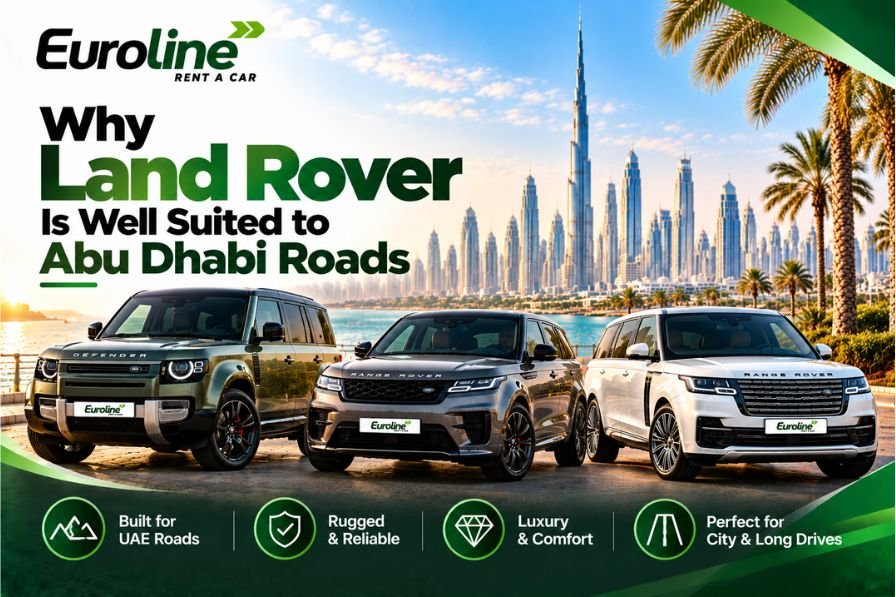 Why Land Rover Is Well Suited to Abu Dhabi Roads